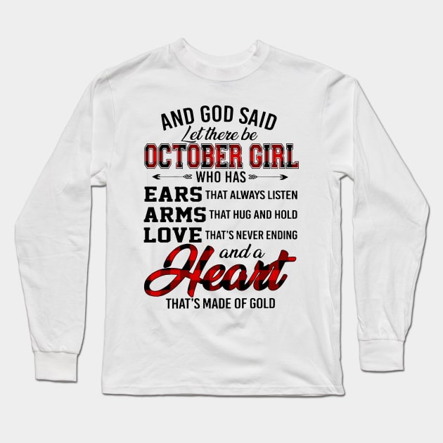 God Said Let There Be October Girl Who Has Ears Arms Love Long Sleeve T-Shirt by trainerunderline